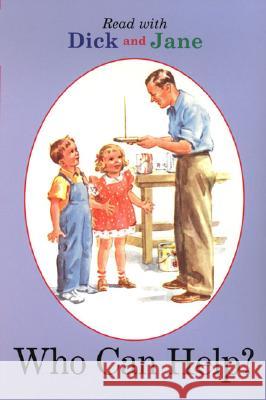 Dick and Jane: Who Can Help? Unknown                                  Grosset & Dunlap 9780448434070 Grosset & Dunlap - książka