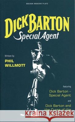 Dick Barton Philip Barton Phil Willmott Phil Barton 9781840021493 Oberon Books - książka
