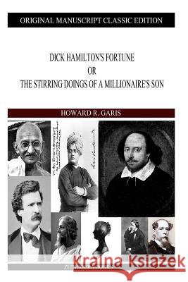 Dick Hamilton's Fortune Howard R. Garis 9781490310527 Createspace - książka