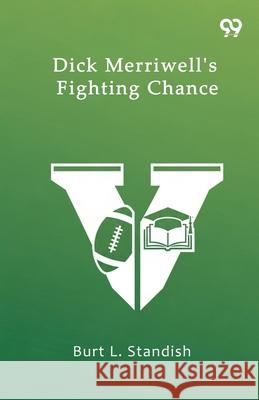 Dick Merriwell's Fighting Chance Burt L. Standish 9789371813563 Double 9 Books - książka
