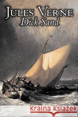 Dick Sand by Jules Verne, Fiction, Fantasy & Magic Jules Verne George Munro 9781606647523 Aegypan - książka