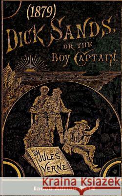 Dick Sands Jules Verne (1879) Iacob Adrian 9781974067305 Createspace Independent Publishing Platform - książka