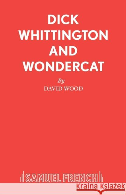 Dick Whittington and Wondercat  9780573065071 Samuel French Ltd - książka