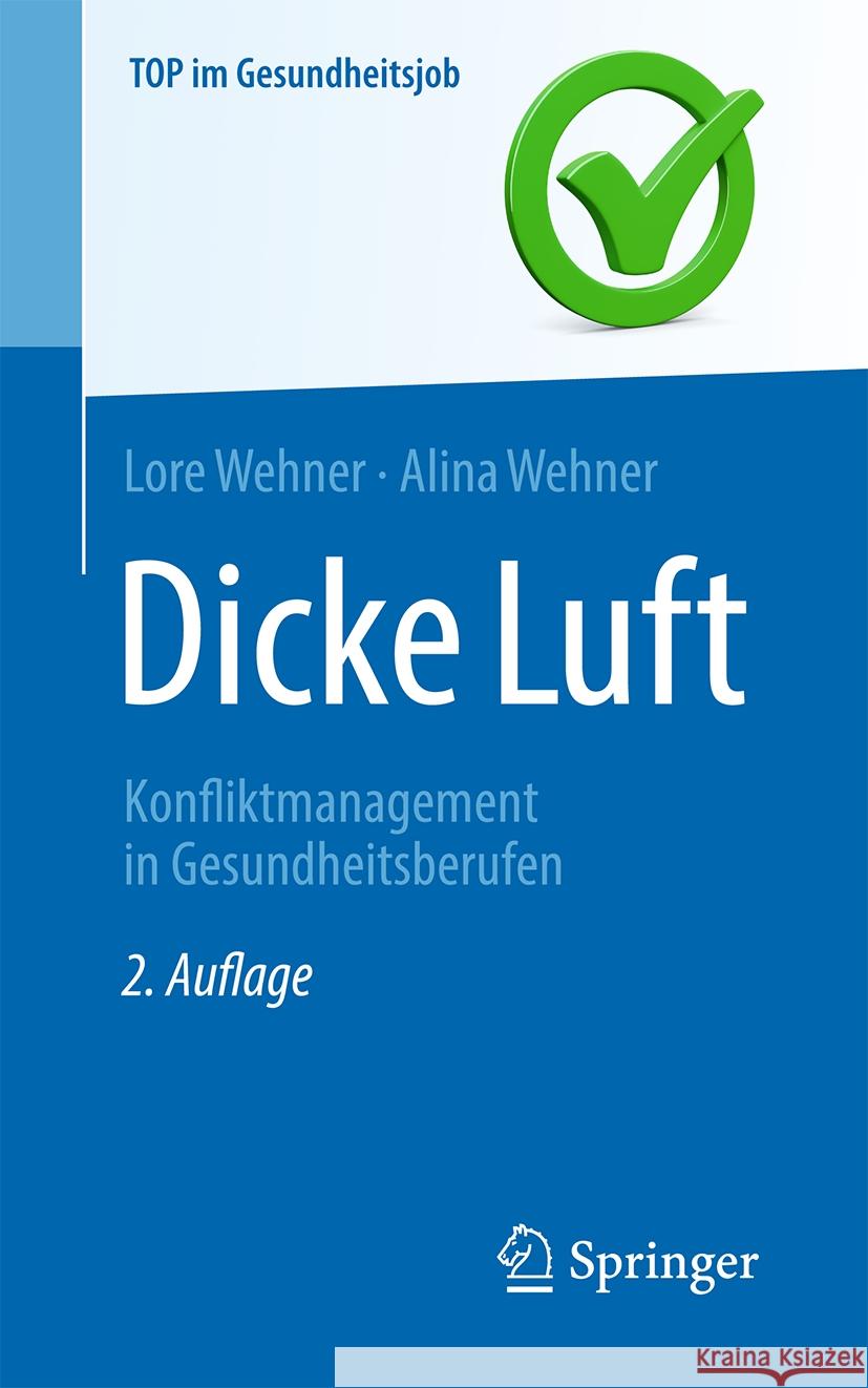 Dicke Luft - Konfliktmanagement in Gesundheitsberufen Lore Wehner Alina Wehner 9783662686638 Springer - książka