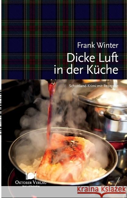 Dicke Luft in der Küche : Schottland-Krimi mit Rezepten Winter, Frank 9783946938316 Oktober Verlag - książka