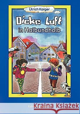 Dicke Luft in Halbundhalb: Reihe: Vor- und Selberlesen Karger, Ulrich 9783839164600 Books on Demand - książka