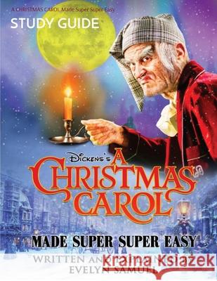 Dickens' A Christmas Carol Made Super Super Easy Evelyn Samuel 9781739998134 Eves Super Easy Books - książka