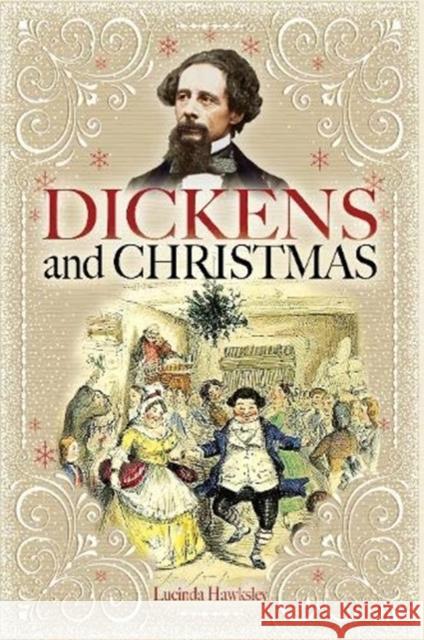 Dickens and Christmas Lucinda Hawksley 9781526780379 Pen & Sword Books Ltd - książka