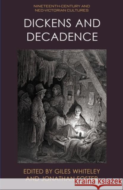 Dickens and Decadence Giles Whiteley Jonathan Foster 9781399527026 Edinburgh University Press - książka