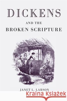 Dickens and the Broken Scripture Janet L. Larson 9780820331935 University of Georgia Press - książka