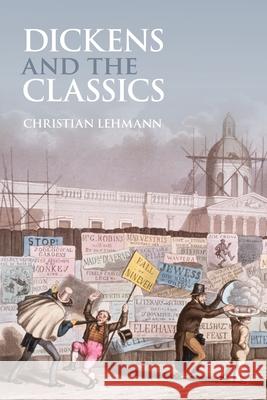 Dickens and the Classics Christian Lehmann 9781350548442 Bloomsbury Academic - książka