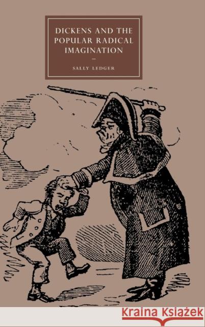 Dickens and the Popular Radical Imagination Sally Ledger 9780521845779 Cambridge University Press - książka