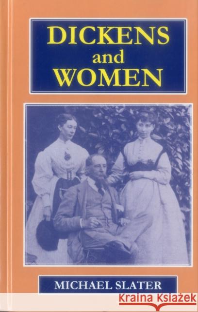 Dickens and Women Michael Slater 9781911454793 Edward Everett Root - książka