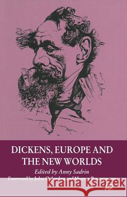 Dickens, Europe and the New Worlds Anny Sadrin 9781349273560 Palgrave MacMillan - książka