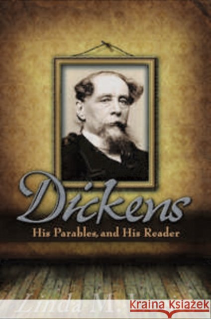 Dickens, His Parables, and His Reader Linda M. Lewis 9780826219473 University of Missouri Press - książka