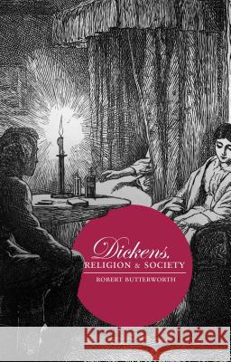 Dickens, Religion and Society Robert Butterworth 9781137558701 Palgrave MacMillan - książka