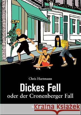 Dickes Fell: oder der Cronenberger Fall Hartmann, Chris 9783948217105 Edition Kondgen - książka
