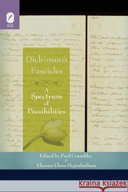 Dickinson's Fascicles: A Spectrum of Possibilities Paul Crumbley Eleanor Heginbotham Paul Crumbley 9780814252840 Ohio State University Press - książka