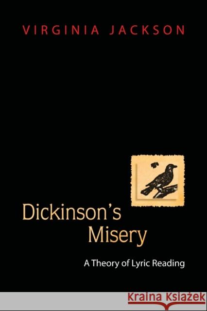 Dickinson's Misery: A Theory of Lyric Reading Jackson, Virginia 9780691119915 Princeton University Press - książka