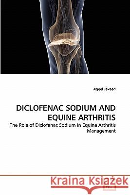 Diclofenac Sodium and Equine Arthritis Aqeel Javeed 9783639228625 VDM Verlag - książka