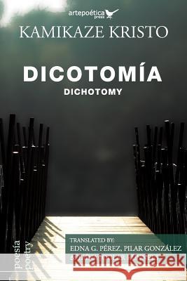 Dicotomía / Dichotomy Joglar Runnels, Taina 9781940075532 Artepoetica Press Inc. - książka