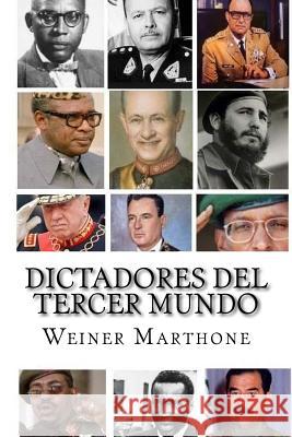 Dictadores del Tercer Mundo Weiner Marthone 9781719517812 Createspace Independent Publishing Platform - książka