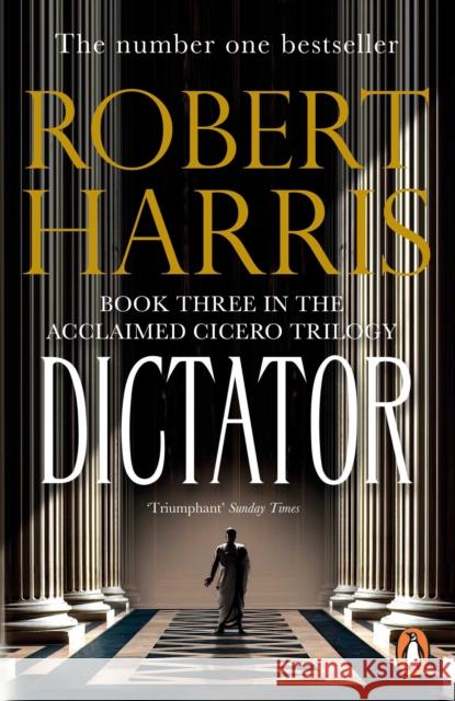 Dictator: From the Sunday Times bestselling author Robert Harris 9780099474197 Cornerstone - książka