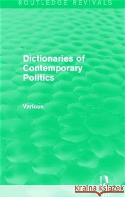Dictionaries of Contemporary Politics Various   9781138195660 Taylor and Francis - książka