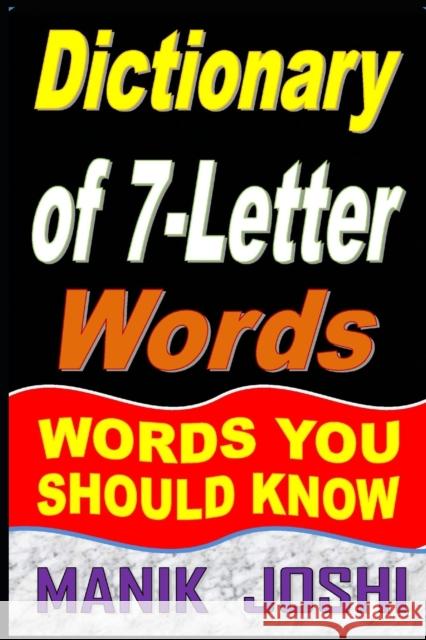 Dictionary of 7-Letter Words: Words You Should Know Manik Joshi 9798456133151 Independently Published - książka