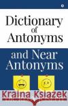 Dictionary of Antonyms and Near Antonyms Dr Regy Joseph 9781645871491 Notion Press