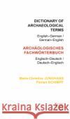 Dictionary of Archaeological Terms: English-German/ German-English Marie-Christine Junghans Florian Schimpf 9781905739561 Archaeopress