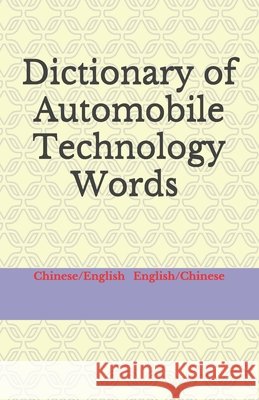 Dictionary of Automobile Technology Words Chinese/English English/Chinese Minoru Goko   9798454369606 Independently Published - książka