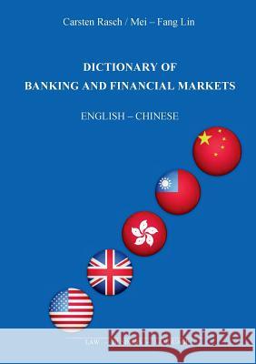 Dictionary of Banking and Financial Markets: English - Chinese Rasch, Carsten 9783842364455 Books on Demand - książka