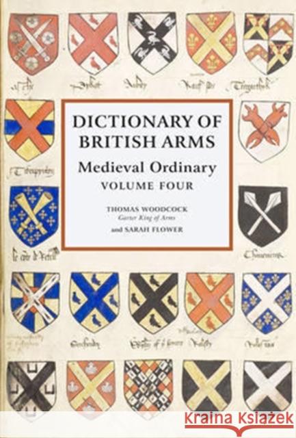 Dictionary of British Arms: Medieval Ordinary Volume IV Woodcock, Thomas 9780854312979 Society of Antiquaries of London - książka