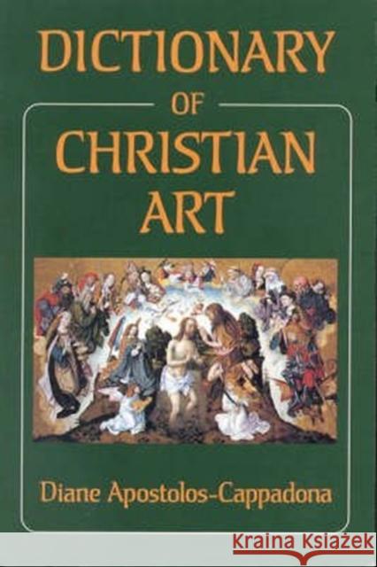 Dictionary of Christian Art Diane Apostolos-Cappadona 9780718829322 Lutterworth Press - książka