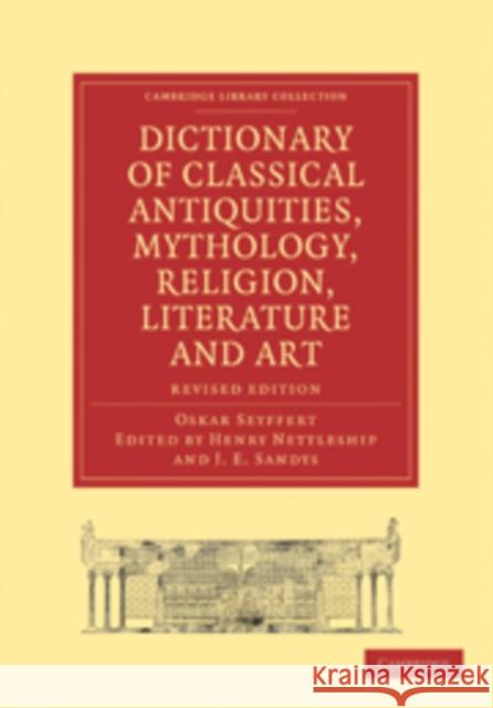 Dictionary of Classical Antiquities, Mythology, Religion, Literature and Art Oskar Seyffert Henry Nettleship J. E. Sandys 9781108011259 Cambridge University Press - książka