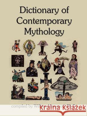Dictionary of Contemporary Mythology William Harwood 9780759697638 Authorhouse - książka