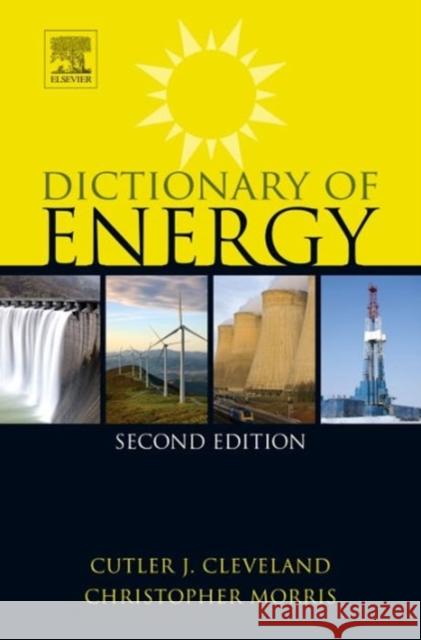 Dictionary of Energy Cutler J. Cleveland 9780080968117 Elsevier Science & Technology - książka