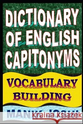 Dictionary of English Capitonyms: Vocabulary Building MR Manik Joshi 9781500500283 Createspace - książka