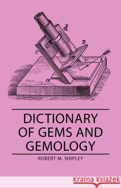 Dictionary of Gems and Gemology Shipley, Robert M. 9781443730143 Shipley Press - książka