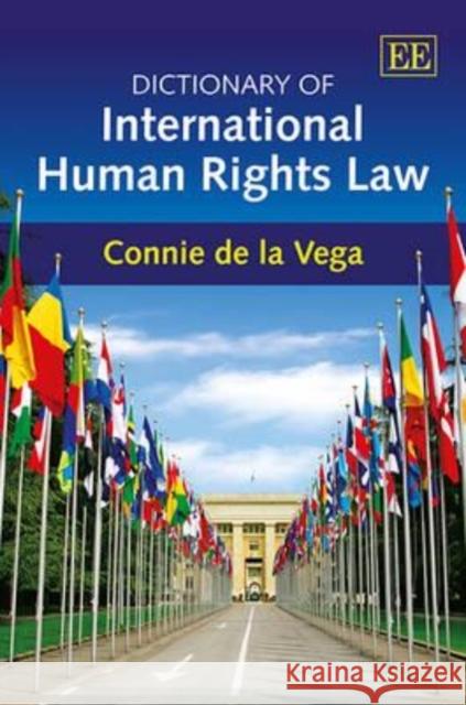 Dictionary of International Human Rights Law Constance de la Vega   9781849803779 Edward Elgar Publishing Ltd - książka