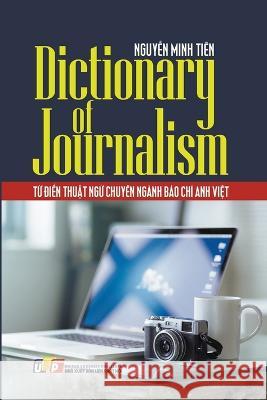 Dictionary of Journalism Nguyễn Minh Tiến   9798215863657 United Buddhist Publisher - książka
