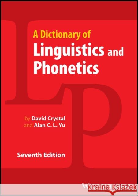 Dictionary of Linguistics and Phonetics, Seventh Edition Crystal 9781119184539 John Wiley and Sons Ltd - książka