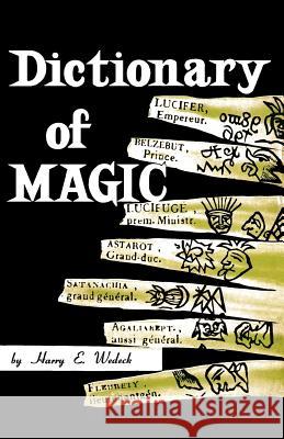 Dictionary of Magic Harry E. Wedeck 9780806529356 Philosophical Library - książka