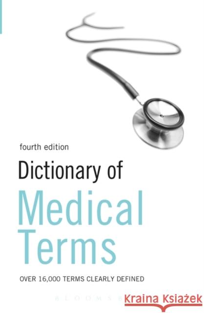 Dictionary of Medical Terms  9780713676037 Bloomsbury Publishing PLC - książka