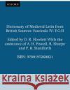 Dictionary of Medieval Latin from British Sources: Fascicule IV: F-G-H D. R. Howlett R. E. Latham 9780197260821 Oxford University Press