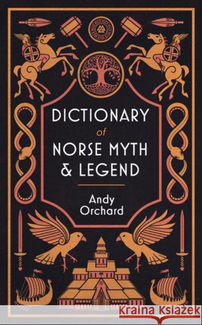 Dictionary of Norse Myth & Legend Andrew Orchard 9781474626194 Orion Publishing Co - książka