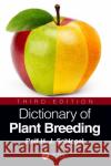 Dictionary of Plant Breeding Rolf H. J. Schlegel 9780367492168 CRC Press
