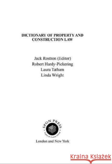 Dictionary of Property and Construction Law Jack Rostron Kathryn Randall Laura Tatham 9780419261100 Brunner-Routledge - książka