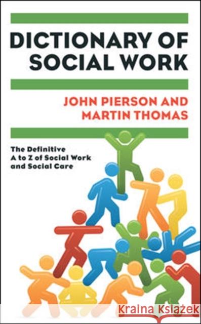 Dictionary of Social Work Pierson, John 9780335238811 OPEN UNIVERSITY PRESS - książka